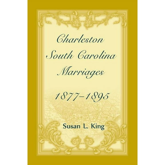 Charleston, South Carolina Marriages, 1877-1895