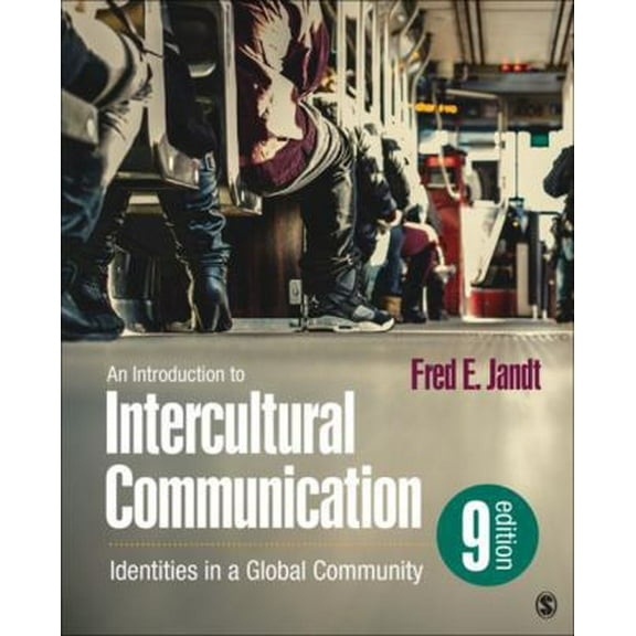 Pre-Owned An Introduction to Intercultural Communication: Identities in a Global Community (Paperback) 150636165X 9781506361659