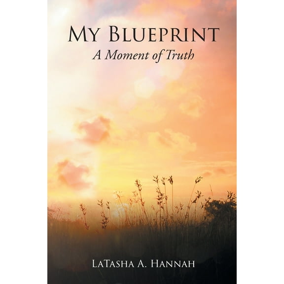 My Blueprint: A Moment of Truth, (Paperback)