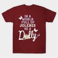 thumbnail image 4 of In A World Full Of Jolenes Be A Dolly T-Shirt Sizes S-5Xl GooGate, 4 of 8