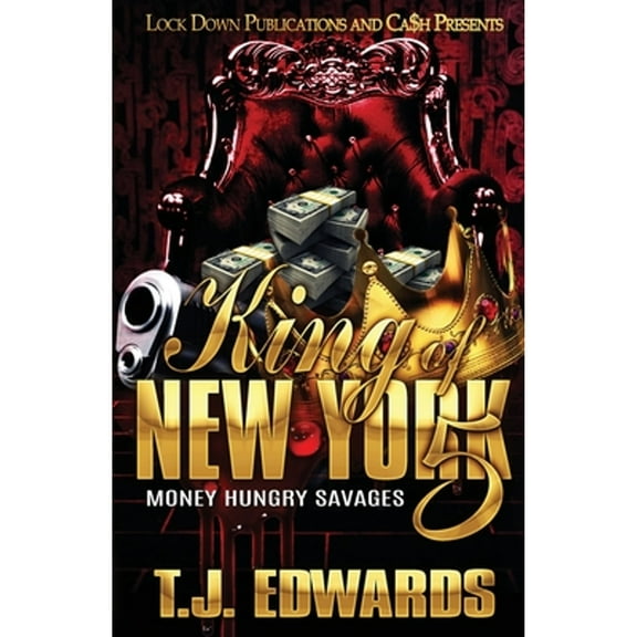 King of New York: King of New York 5: Money Hungry Savages (Paperback)