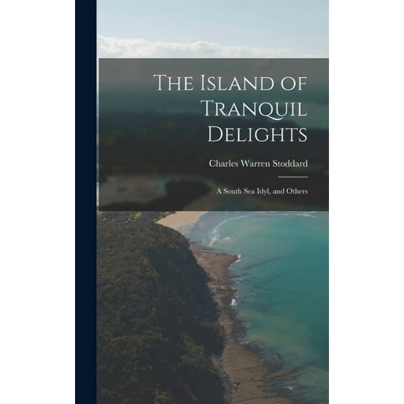 The Island of Tranquil Delights, (Hardcover)