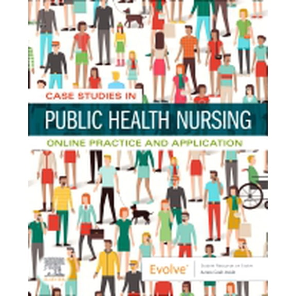 Pre-Owned Case Studies in Public Health Nursing - Access Card: Online Practice and Application (Misc.) 0323554687 9780323554688