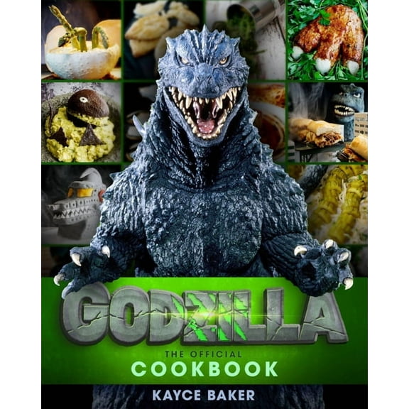 Kayce Baker Godzilla The Official Cookbook (Hardcover)