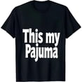 thumbnail image 2 of Cotton Short Sleeve Women's T-Shirt - Black with Bold White Text " This my Pajuma " - Simple Design Casual Style, 2 of 6