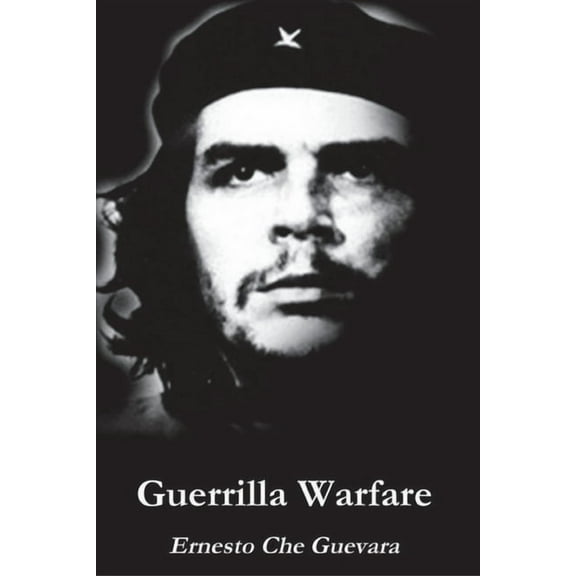 Guerrilla Warfare -- Ernesto Che Guevara