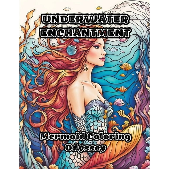 Underwater Enchantment: Mermaid Coloring Odyssey, (Paperback)