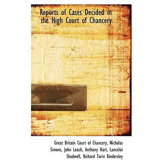 Reports of Cases Decided in the High Court of Chancery (Hardcover)