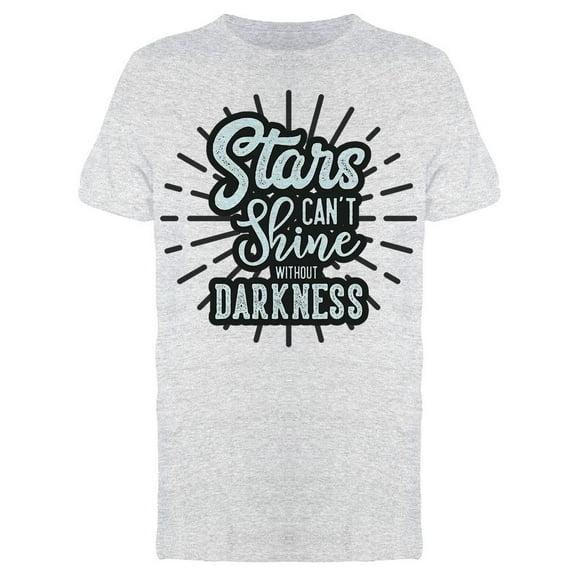 Stars Cant Shine Slogan Tee Men's -Image by Shutterstock