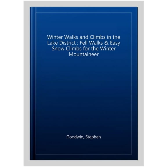 Winter Walks And Climbs In The Lake District