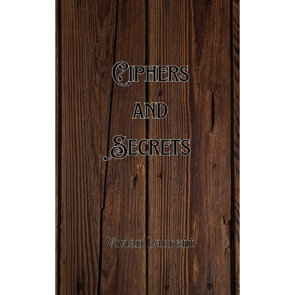 Ciphers and Secrets, (Paperback)