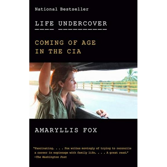 Pre-Owned Life Undercover: Coming of Age in the CIA (Paperback) 052556408X 9780525564089