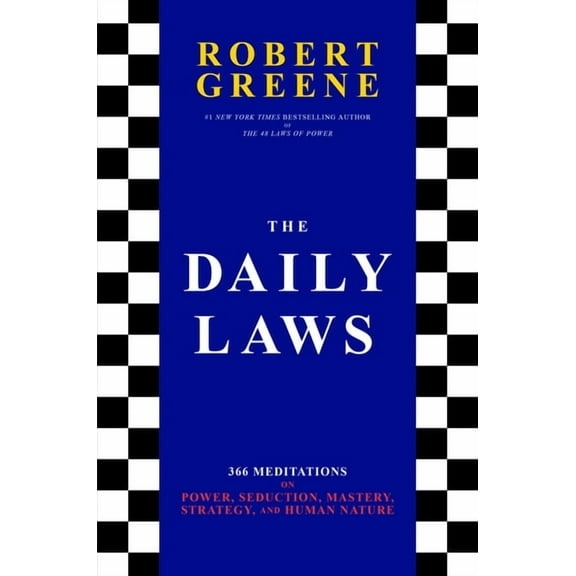 Daily Laws: 366 Meditations on Power, Seduction, Mastery, Strategy, and Human Nature