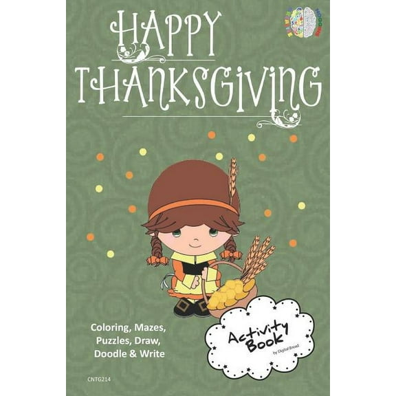 Happy Thanksgiving Activity Book Coloring, Mazes, Puzzles, Draw, Doodle and Write: Creative Noggins for Kids Thanksgivin, (Paperback)