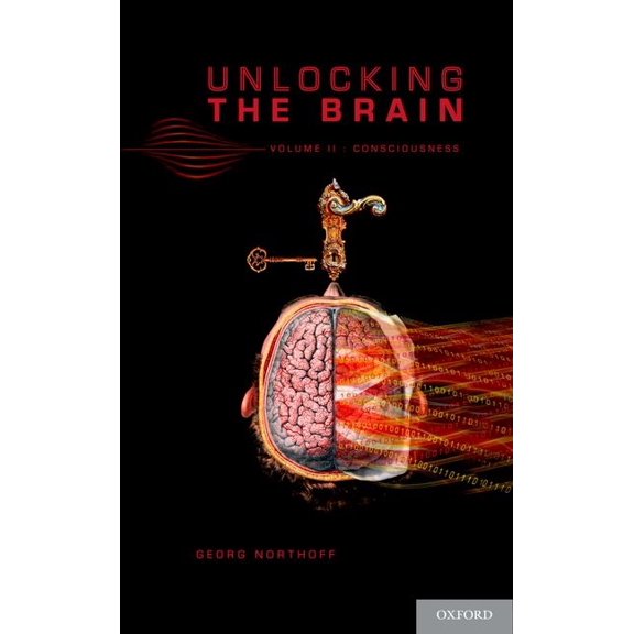 Unlocking the Brain, Volume 2: Consciousness, (Hardcover)