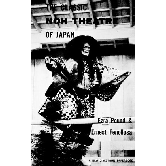 New Directions Paperbook The Classic Noh Theatre of Japan, Book 79, (Paperback)