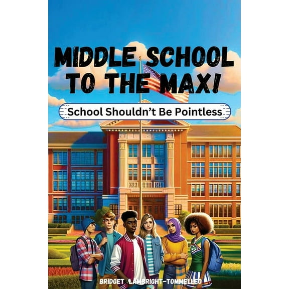 Middle School to the Max!, (Paperback)