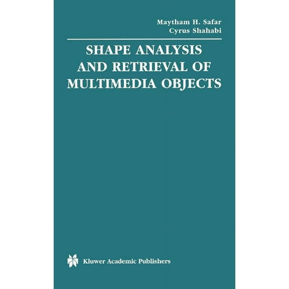Multimedia Systems and Applications Shape Analysis and Retrieval of Multimedia Objects, Book 23, (Hardcover)