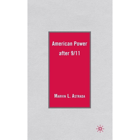 American Power After 9/11, (Hardcover)