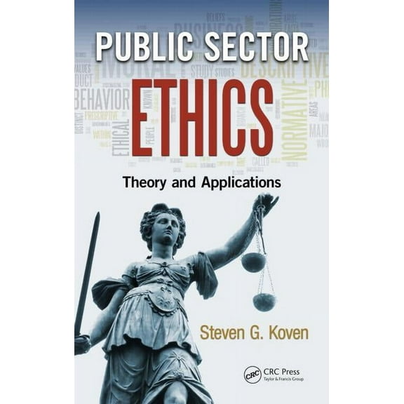 Public Sector Ethics: Theory and Applications, (Hardcover)