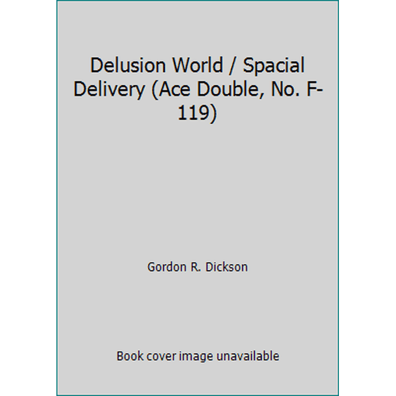 Pre-Owned Delusion World / Spacial Delivery (Ace Double, No. F-119) (Unknown) 1441001190 9781441001191