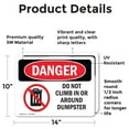 thumbnail image 2 of (2 Pack) Do Not Climb In Or Around Dumpster OSHA Danger Sign 14 Inch X 10 Inch Vinyl Label Decal Sticker Weather Resistant, UV Protected for Workplace, Business, and Construction Site, Made in the USA, 2 of 7