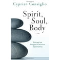 thumbnail image 2 of Spirit, Soul, Body: Toward an Integral Christian Spirituality, (Paperback), 2 of 2
