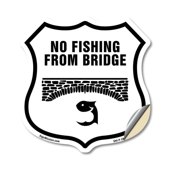 No Fishing from Bridge 12 inch X 12 inch Shield Shaped Heavy Duty 3.2 mil Vinyl Decal Weather Resistant Made in the USA