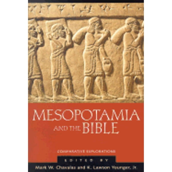 Pre-Owned Mesopotamia and the Bible: Comparative Explorations