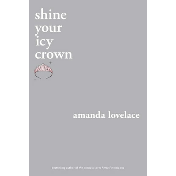 Pre-Owned Shine Your Icy Crown (Paperback) 1524851949 9781524851941