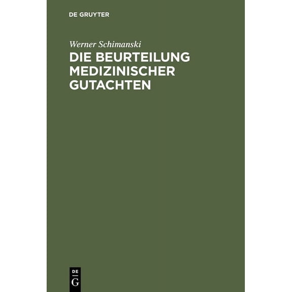 Die Beurteilung medizinischer Gutachten, (Hardcover)