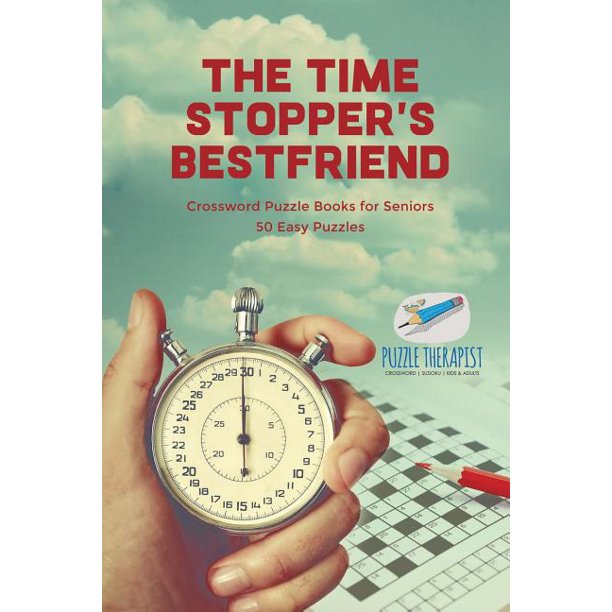The Time Stopper's Bestfriend Crossword Puzzle Books for Seniors 50 Easy  Puzzles (Paperback)