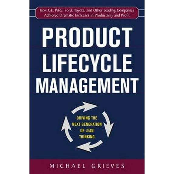 Pre-Owned Product Lifecycle Management: Driving the Next Generation of Lean Thinking: Driving the Next Generation of Lean Thinking (Hardcover) 0071452303 9780071452304