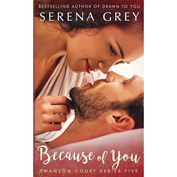 Because of You (Paperback) by Serena Grey