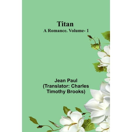 Titan: A Romance. V. 1 (Paperback)
