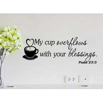 My Cup Overflows with Your Blessings 23 x 8 Vinyl Wall Religious Psalm Quote Decal Sticker Sports Team Calligraphy Art Decor Motivational Inspirational Lettering