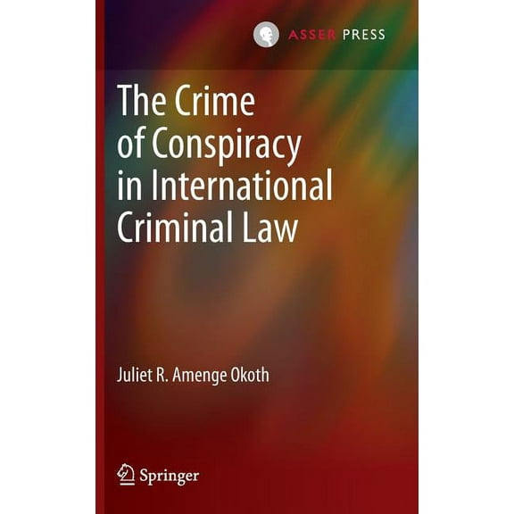The Crime of Conspiracy in International Criminal Law, (Hardcover)
