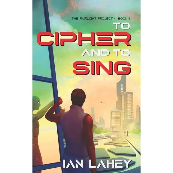The Fairlight Project: To Cipher and to Sing (Paperback)