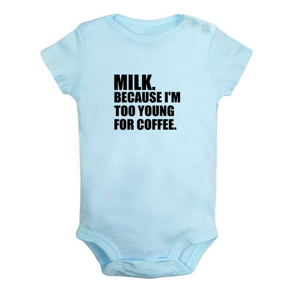 Milk Because I'm Too Young For Coffee Funny Rompers For Babies, Newborn Baby Unisex Bodysuits, Infant Jumpsuits, Toddler 0-24 Months Kids One-Piece Oufits (Blue, 0-6 Months)