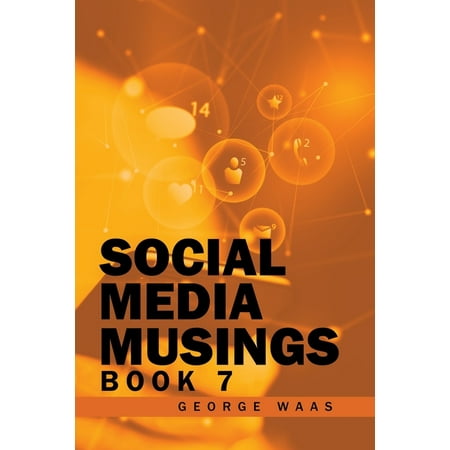 Social Media Musings: Book 7 (Paperback)