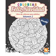 Feliz Navidad - Noche: Colorear - Feliz Navidad - Volumen 2 - Noche : Libro de colorear para adultos (Mandalas) - Antiestrés - Volumen 2 - edición nocturna (Series #2) (Paperback)