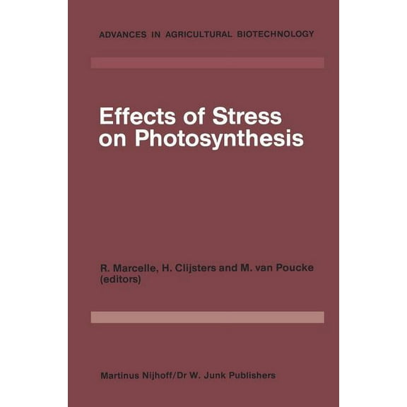 Advances in Agricultural Biotechnology Effects of Stress on Photosynthesis: Proceedings of a Conference Held at the 'Limburgs Universitair Centrum' Diepenbeek,, Book 3, (Paperback)