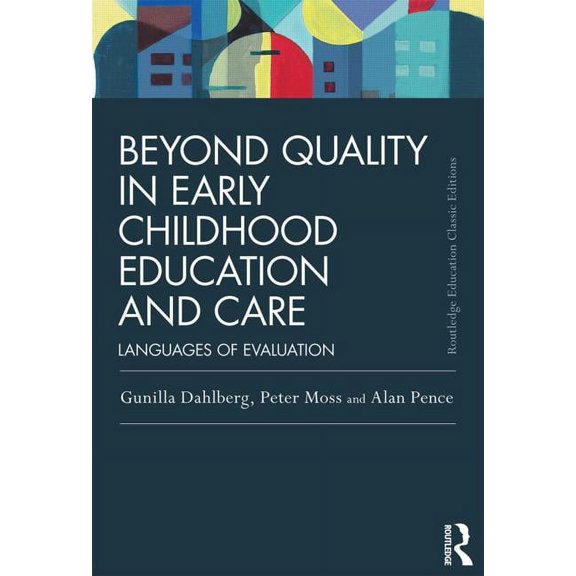 Routledge Education Classic Edition Beyond Quality in Early Childhood Education and Care: Languages of evaluation, (Paperback)