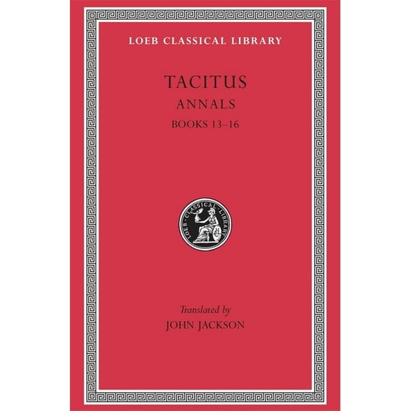 Loeb Classical Library: Annals: Books 13-16 (Hardcover)