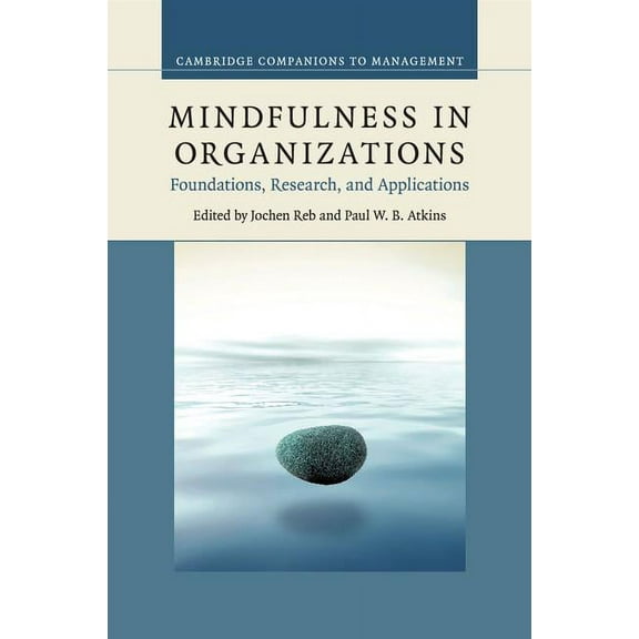 Cambridge Companions to Management Mindfulness in Organizations, (Paperback)