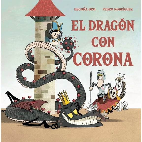 El dragón con corona / The Dragon with a Crown (Hardcover)
