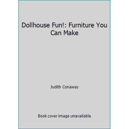 Dollhouse Fun!: Furniture You Can Make, Used [Paperback]