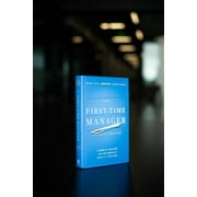 First-Time Manager The First-Time Manager, (Paperback)