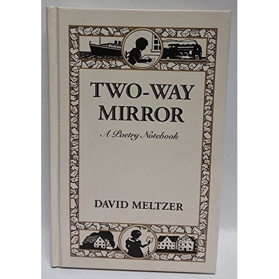 Two-Way Mirror: A Poetry Notebook [Hardcover] Meltzer, David
