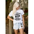 thumbnail image 4 of I'm the Crazy Mom Hilarious Mothers Women's Plus Size Graphic Tee Brisco Brands 2X, 4 of 5